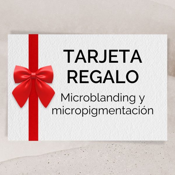 Tarjeta regalo: Microblanding y micropigmentacion